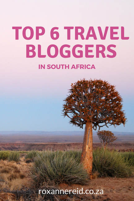 Meet the top 6 travel bloggers in South Africa #travel #blogging