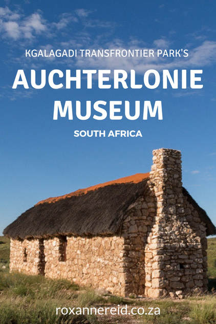 Auchterlonie museum in the Kgalagadi Transfrontier Park in South Africa shows what it was like to live here 100 years ago #travel #nationalparks