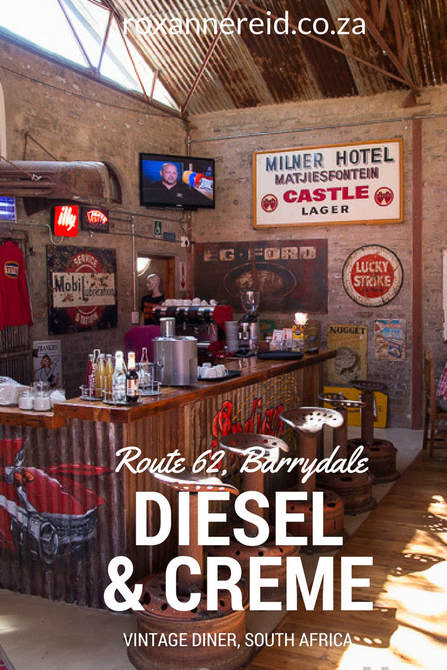 Diesel & Crème vintage diner on Route 62, Barrydale, Karoo, South Africa #Karoo #Barryydale #SouthAfrica #travel #diner #vintage