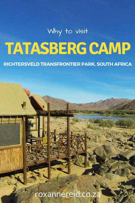 Why to visit Tatasberg Wilderness Camp, Richtersveld Transfrontier Park #SouthAfrica #travel