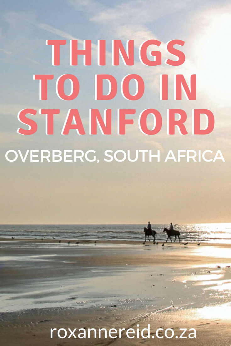 Visiting Stanford in the Overberg, South Africa? Find out some super things to do in Stanford: horse riding, quad biking, whale watching, birding and mountain reserve to beach walks, wine tasting, restaurants, cheese tasting, beer tasting, old buildings or a river cruise on the Klein River. You’ll never be bored and won’t go hungry.